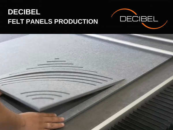 DECIBEL started the production of acoustic recycled PET felt panels